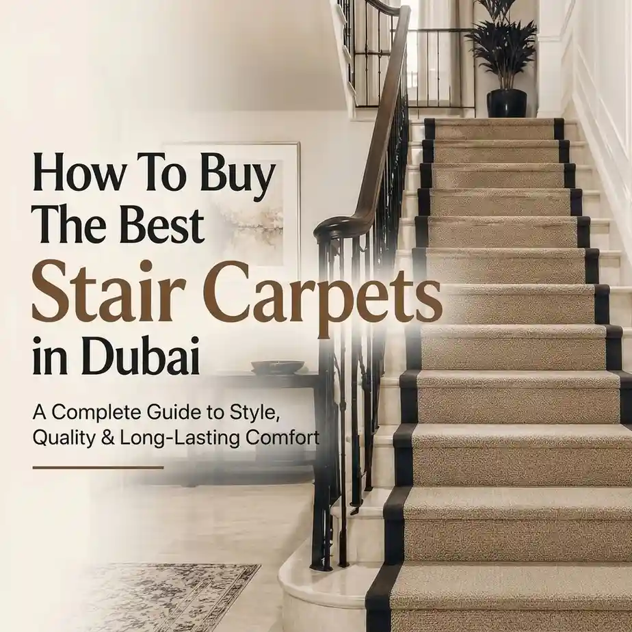 Stair carpets in Dubai buying guide for stylish.
